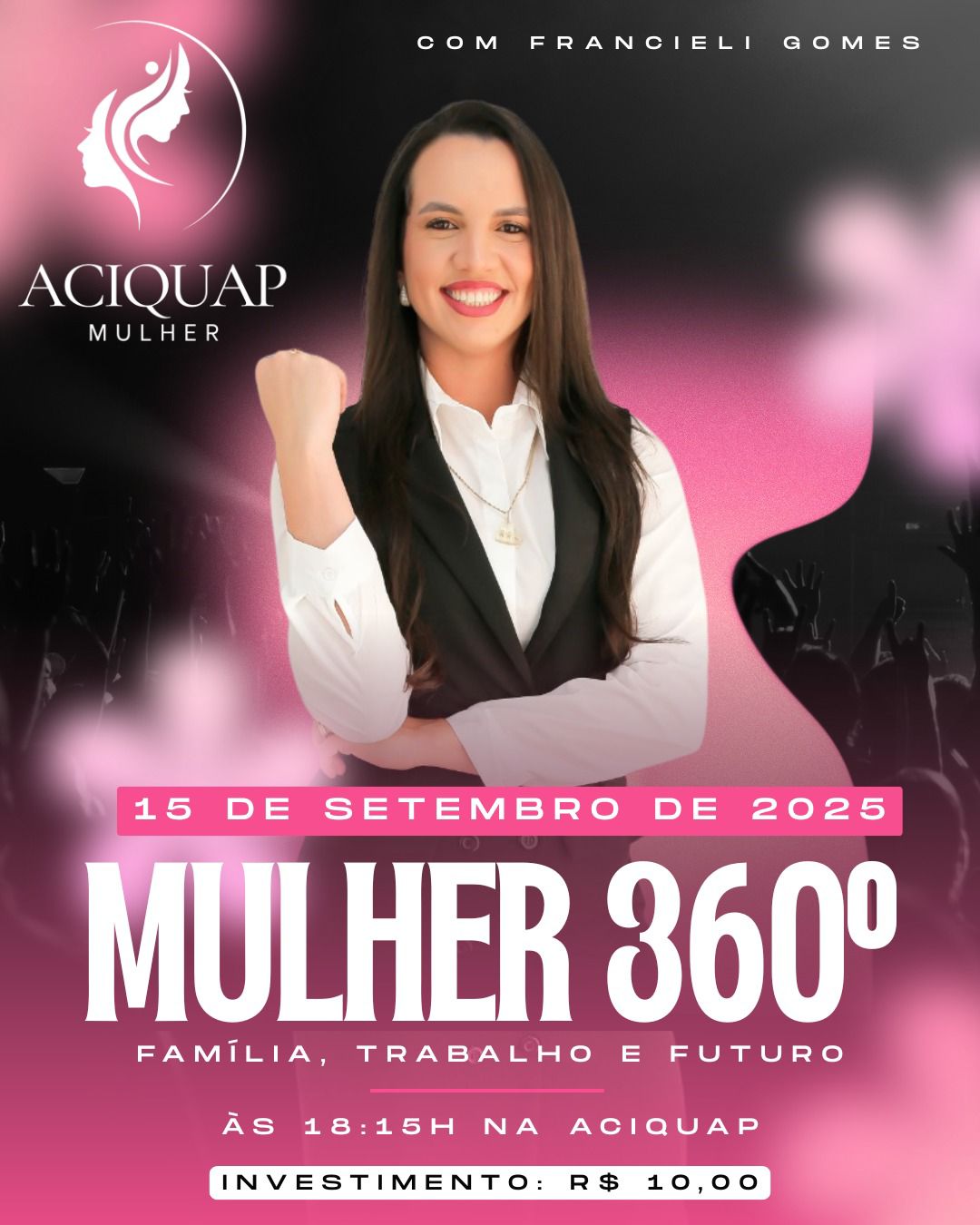 Francieli Gomes, sócia-proprietária da Alpha Consórcios & Investimentos, conduz palestra “Mulher 360º” na ACIQUAP