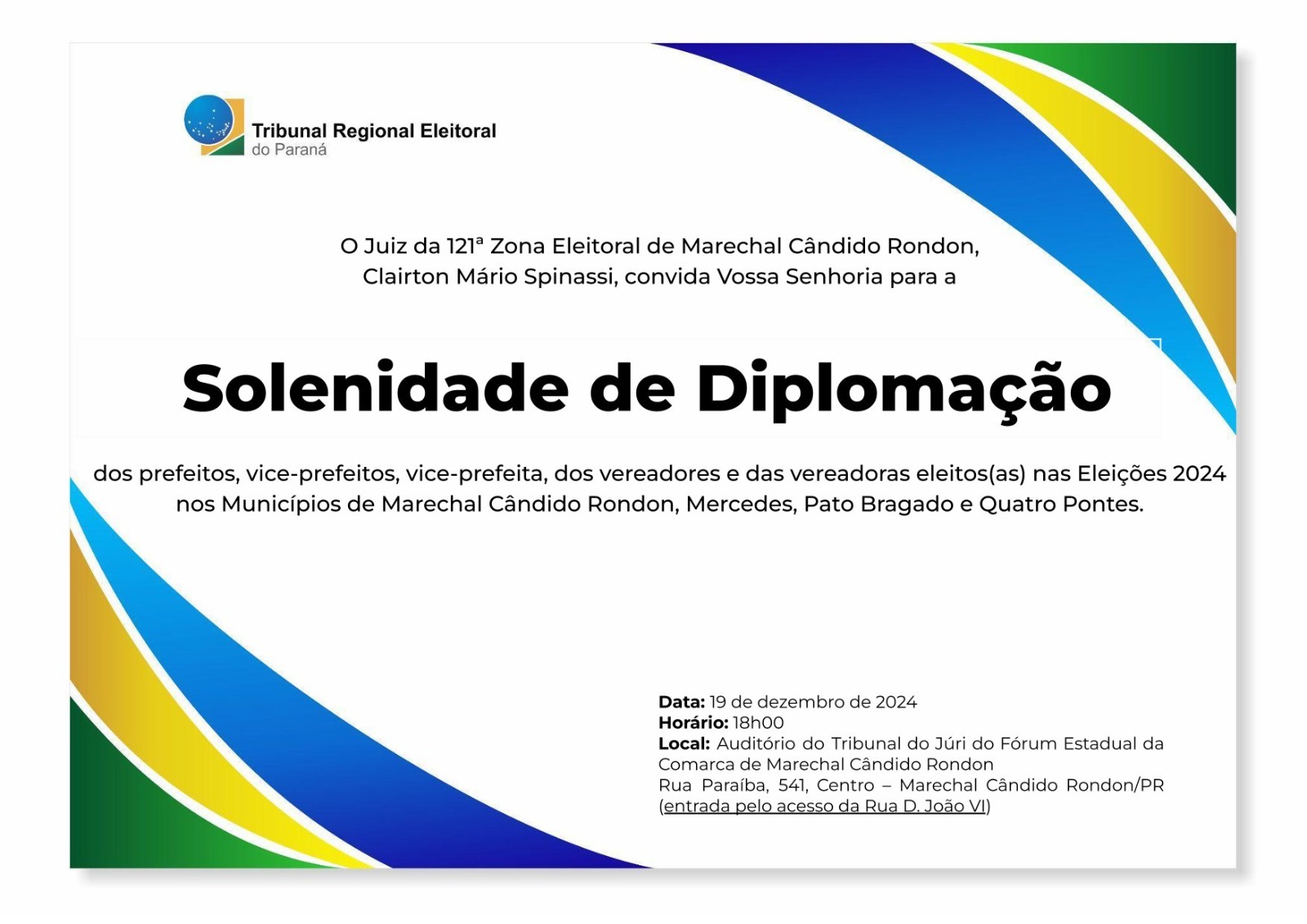Prefeitos, vices e vereadores eleitos da comarca de Marechal Rondon serão diplomados nesta quinta-feira (19).